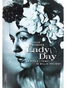 Lady Day: la vita e i tempi di Billie Holiday