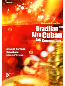 Brazilian & Afro Cuban Jazz Conception Alto and Baritone Saxophone (Book/CD)