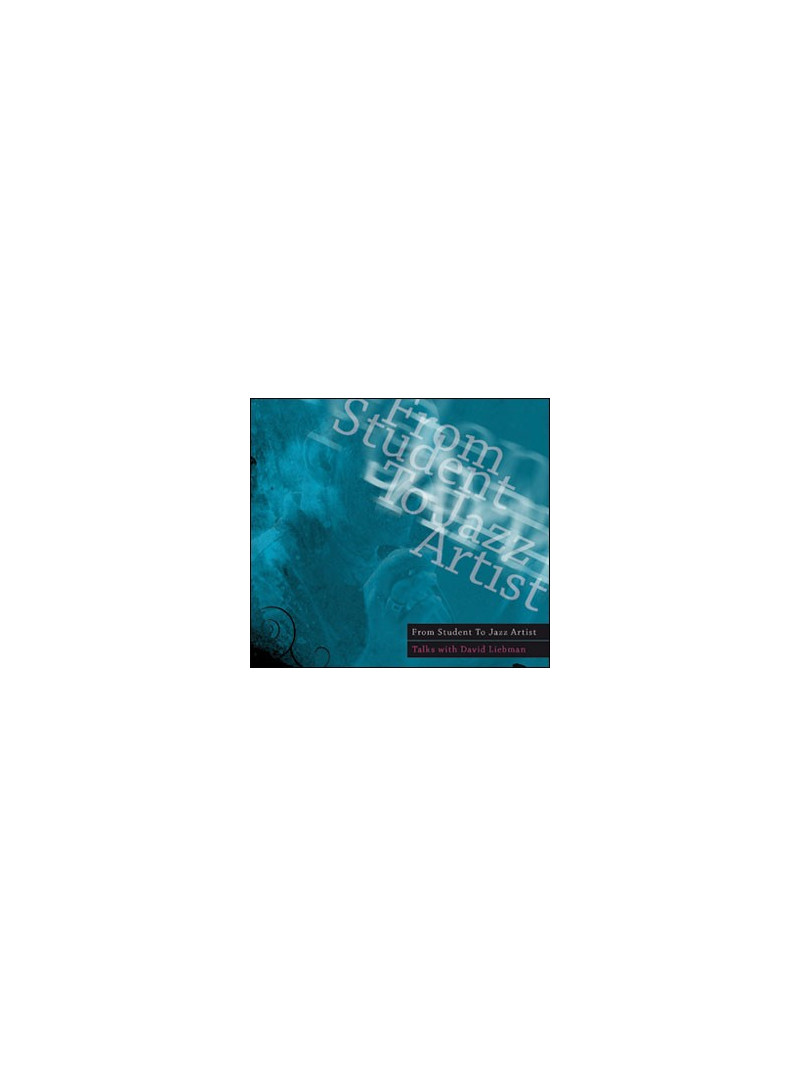 From Student to Jazz Artist: Talks with David Liebman (CD MP3)