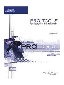 Pro Tools for video, Film and Multimedia