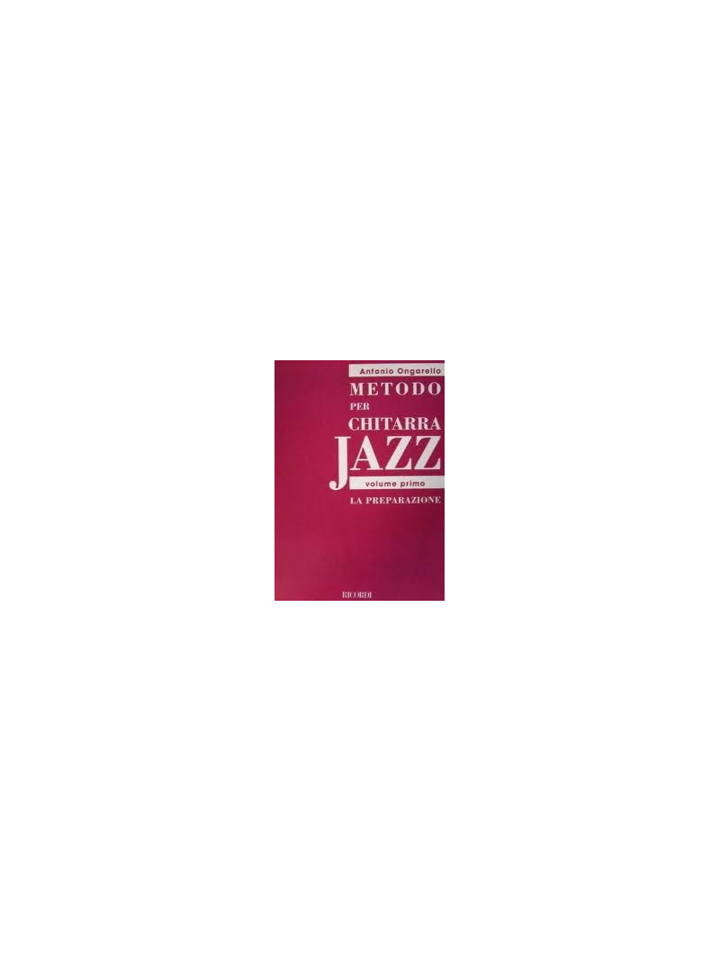 Metodo per chitarra jazz 1: la preparazione