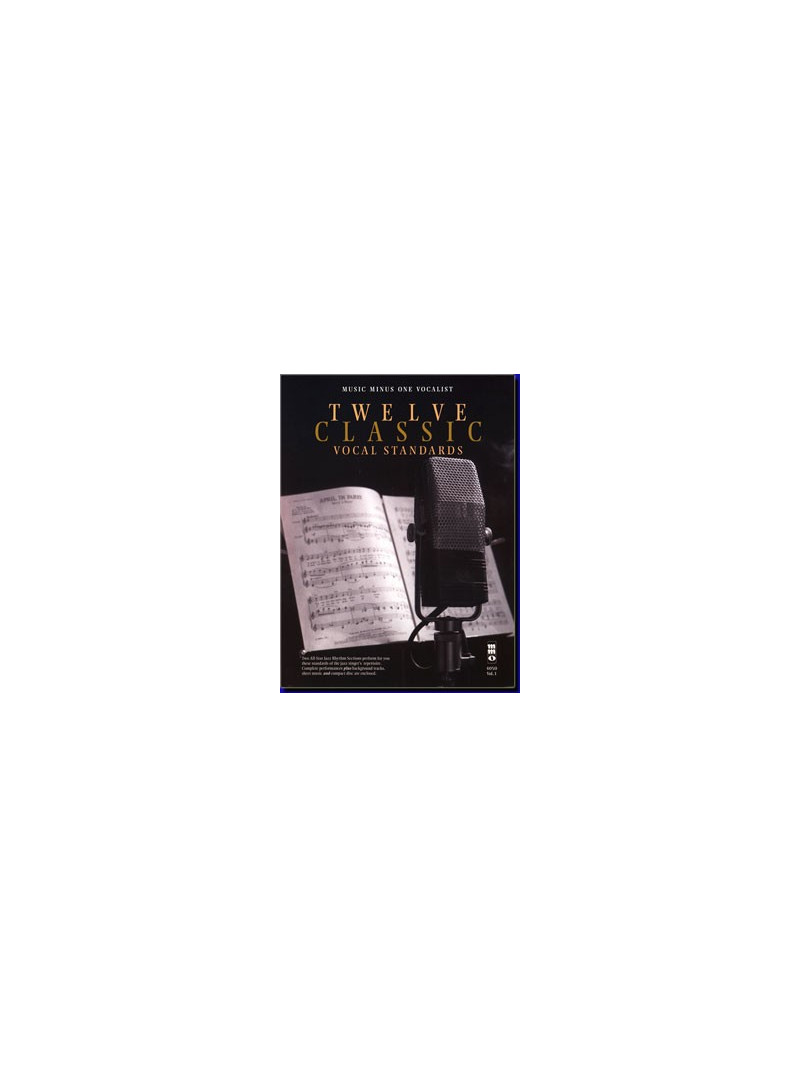 Twelve Classic Vocal Standards (score/CD sing-along)