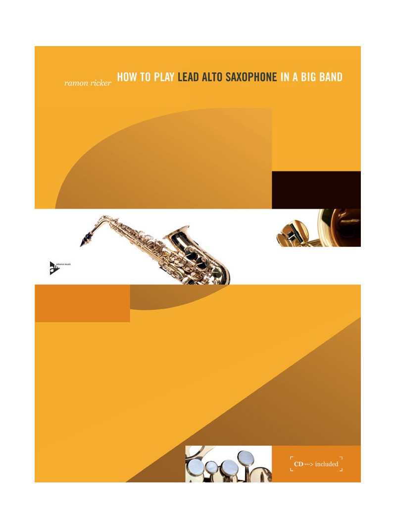 How to Play Lead Alto Saxophone in a Big band (book/CD)