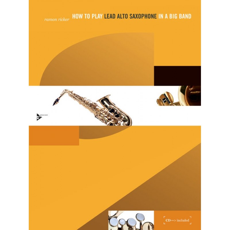 How to Play Lead Alto Saxophone in a Big band (book/CD)