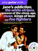 Play Guitar With... Jane's Addiction, The White Stripes, Queens Of The Stone Age, Muse, Kings Of Leon & Foo Fighters (book/CD)