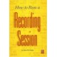How to Run a Recording Session