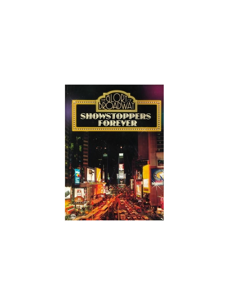 The Glory of Broadway - Showstoppers Forever