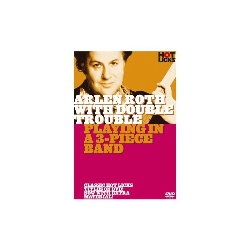 Hot Licks: Arlen Roth With Double Trouble - Playing In A 3-Piece Band (DVD)