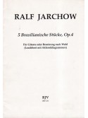 5 Brasilianische Stücke, Op.4