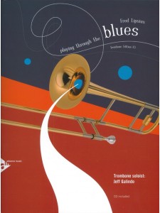 Playing Through the Blues: Trombone (book/CD play-along)