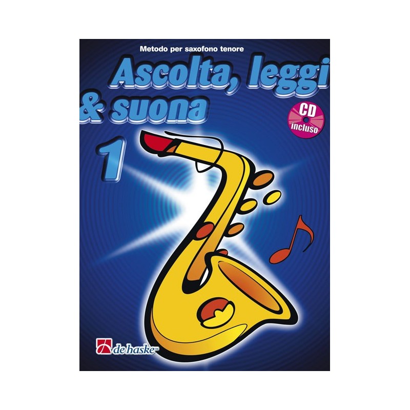 Ascolta, leggi & suona: metodo per sax tenore 1 (libro/CD)