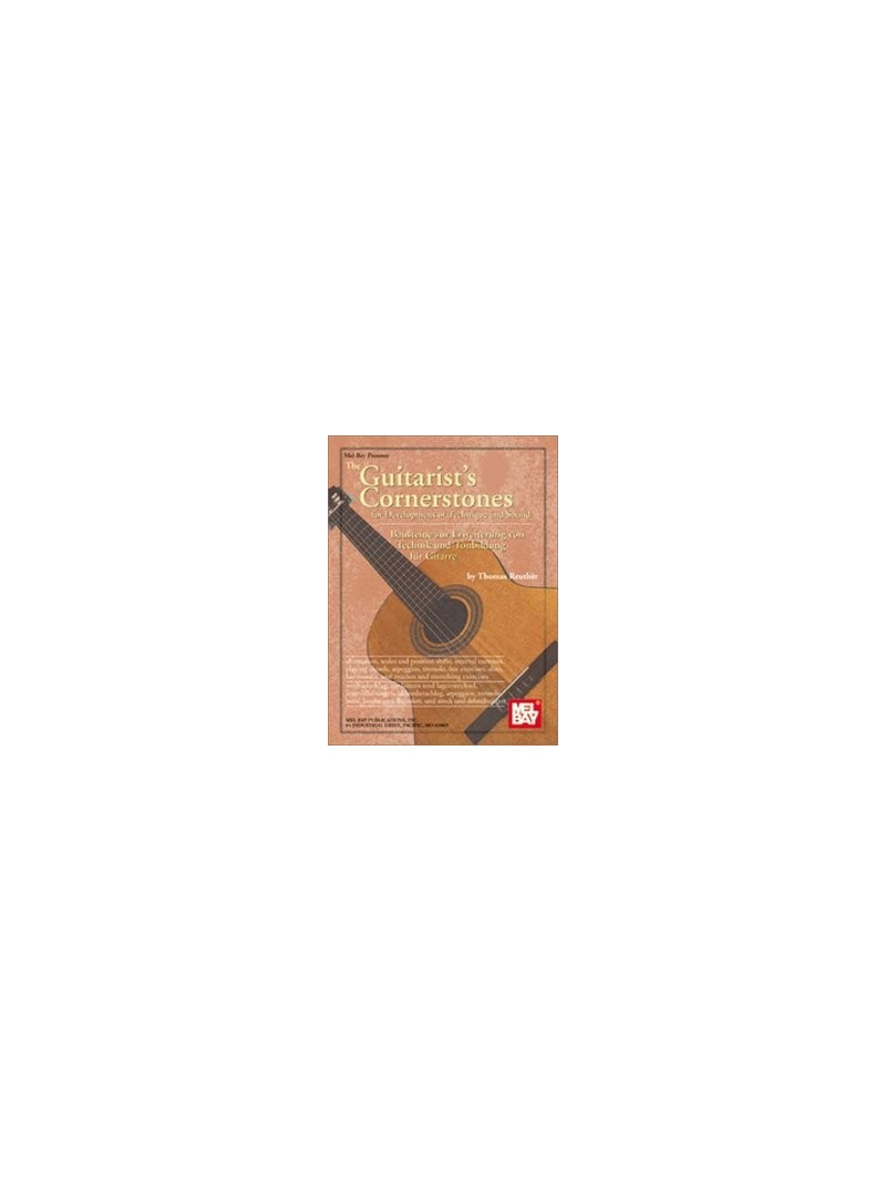 The Guitarist's Cornerstones (for Development of Technique & Sound)