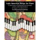 Latin American Songs For Piano