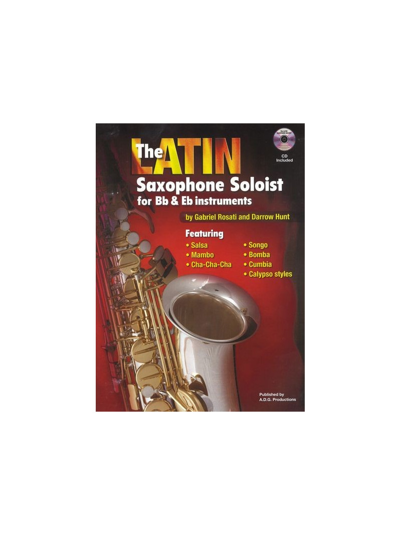 Gabriel Rosati/Darrow Hunt: The Latin Saxophone Soloist for Eb/Bb Instruments (book/CD)