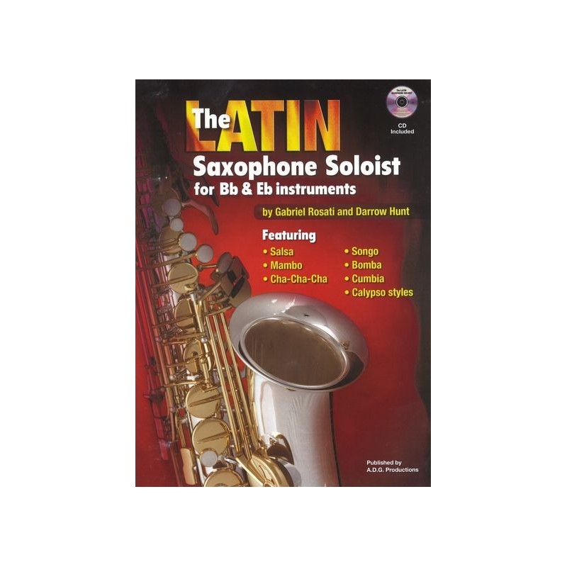 Gabriel Rosati/Darrow Hunt: The Latin Saxophone Soloist for Eb/Bb Instruments (book/CD)