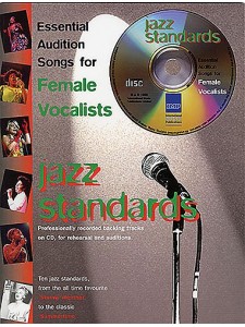Jazz Standards: Essential Audition Songs for Female Vocalists (book/CD sing