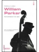 William Parker: Conversazioni sul Jazz