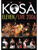 Kosa: Eleven/Live 2006 (DVD)