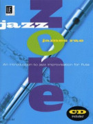 Jazz Zone: An Introduction to Jazz Improvisation for Flute (book/CD)