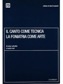 Il canto come tecnica - la foniatria come arte