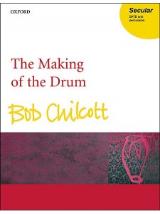 The Making of the Drum (SATB and percussion)