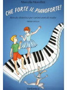 Che Forte Il Pianoforte - Primo Livello