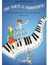 Che Forte Il Pianoforte - Primo Livello