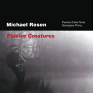 Michael Rosen - Elusive Creatures (CD)