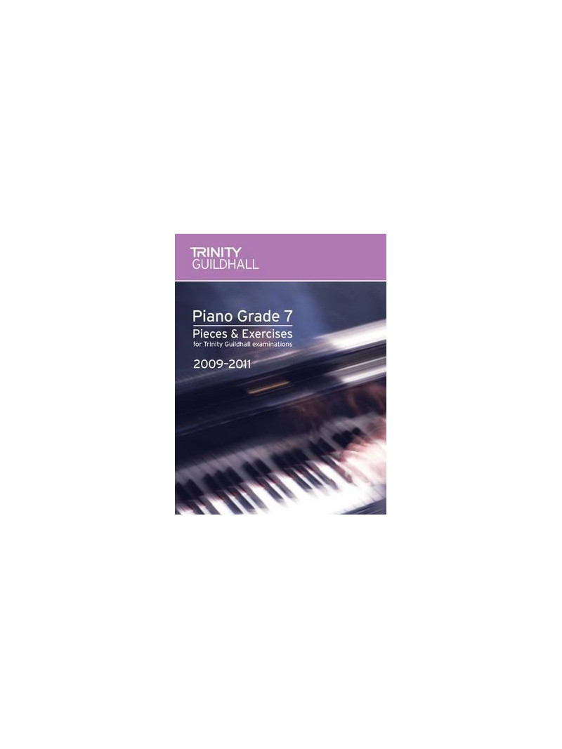 Trinity Guildhall Piano Exam 2009-2011 Grade 7