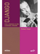 Django - Vita e musica di una leggenda zingara
