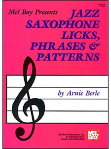 Jazz Saxophone Licks, Phrases & Patterns