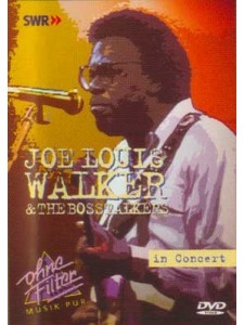 Joe Louis Walker &The Bosstalkers In Concert (DVD