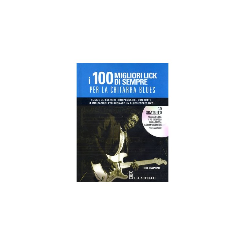 I 100 migliori lick di sempre per la chitarra blues (libro/CD)