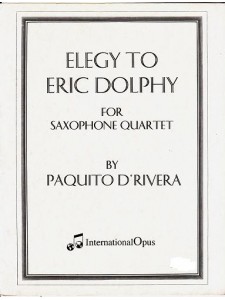 Paquito D’Rivera — Elegy to Eric Dolphy
