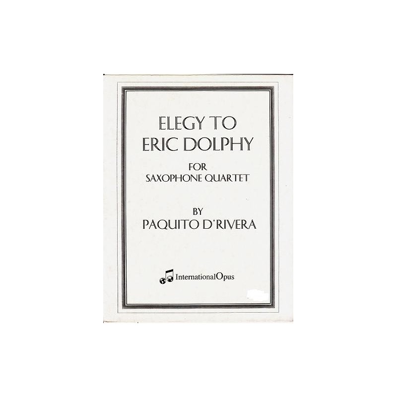 Paquito D’Rivera — Elegy to Eric Dolphy