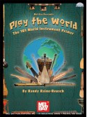 Play The World: The 101 World Instrument Primer (book/CD)