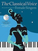 The Classical Voice: Female Singers (book/CD)