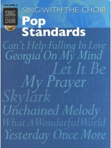 Sing With The Choir Volume 3: Pop Standards (book/CD)