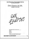 One Chance At Life Sax Quartet