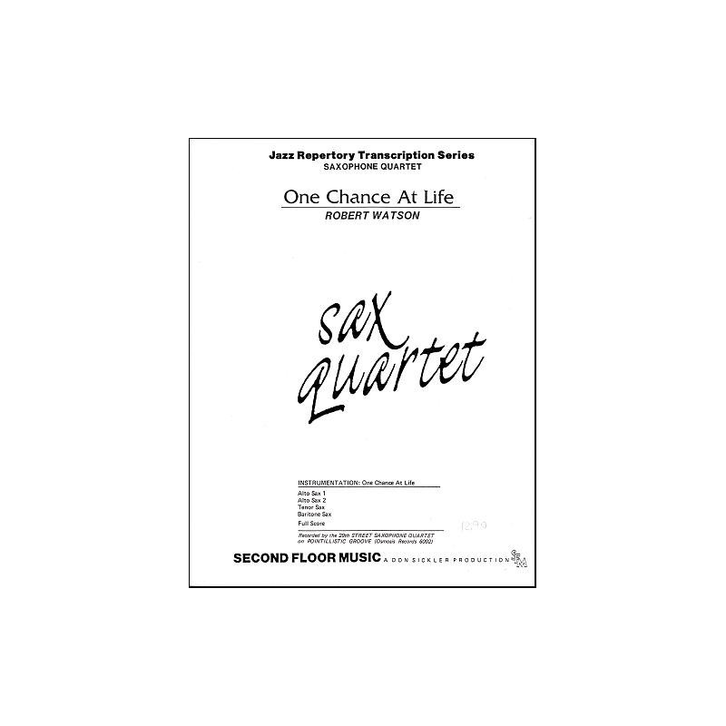 One Chance At Life Sax Quartet