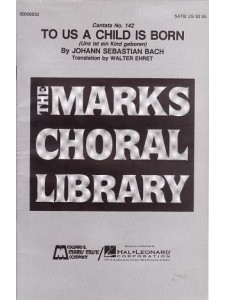 To Us a Child is Born (choral SATB)