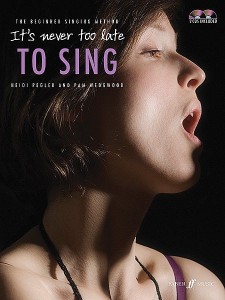 It's Never Too Late to Sing (book/2 CD)