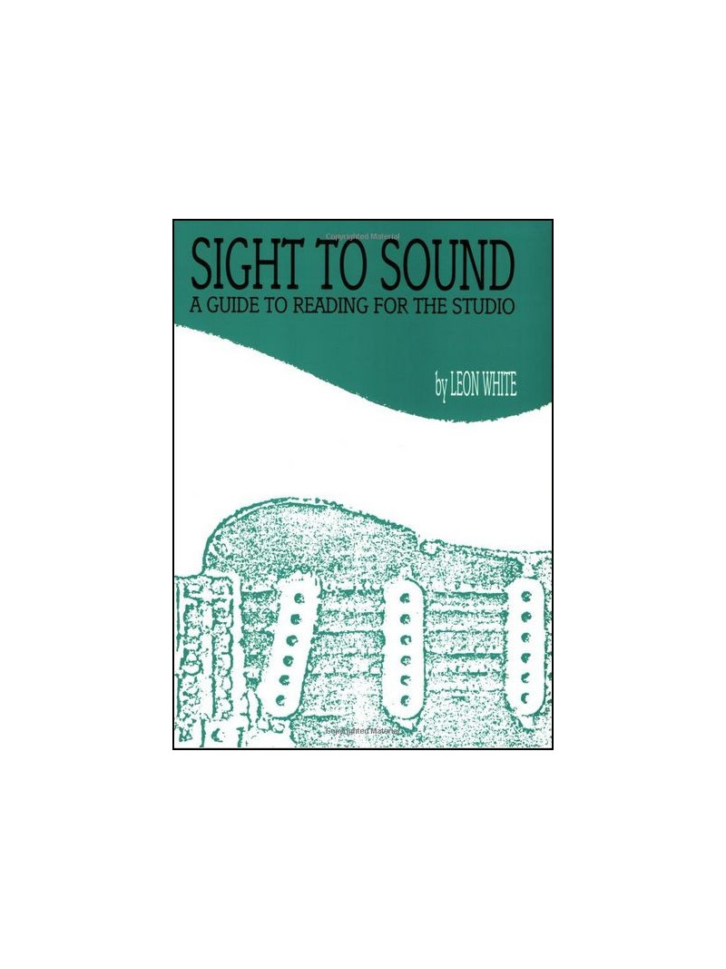 Sight to Sound: a Guide to Reading for the Studio