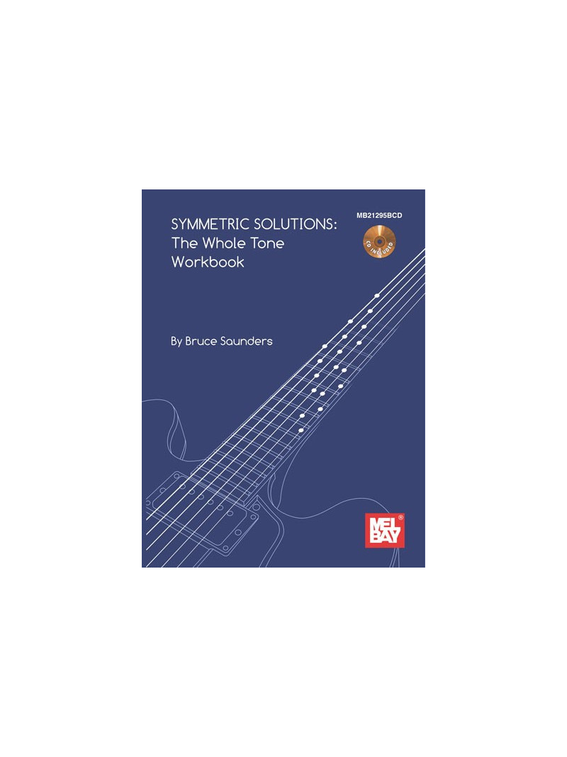 Symmetric Solutions: The Whole Tone Workbook (book/CD)