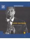 John Coltrane - Sa vie, sa musique 