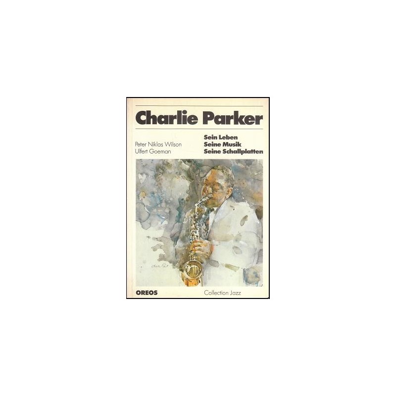 Charlie Parker - Sein Leben