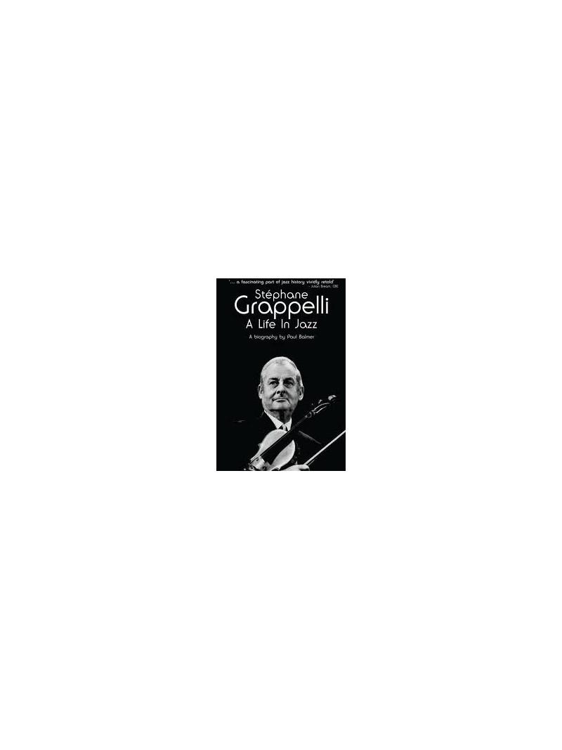 Stephane Grappelli: A Life in Jazz