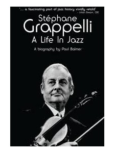 Stephane Grappelli: A Life in Jazz