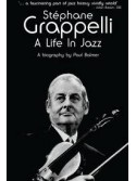 Stephane Grappelli: A Life in Jazz