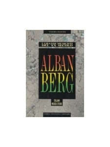 Alban Berg - I grandi musicisti del XX secolo